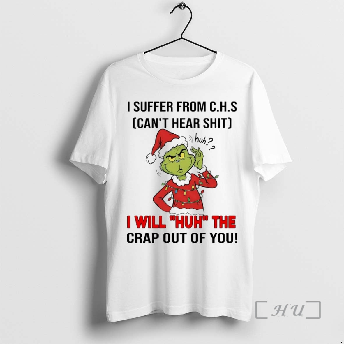 Trending Grinch I Suffer From Chs I Will Huh The Crap Out Of You Christmas T-Shirts, Hoodie, Sweatshirt | InkNestWear.com
