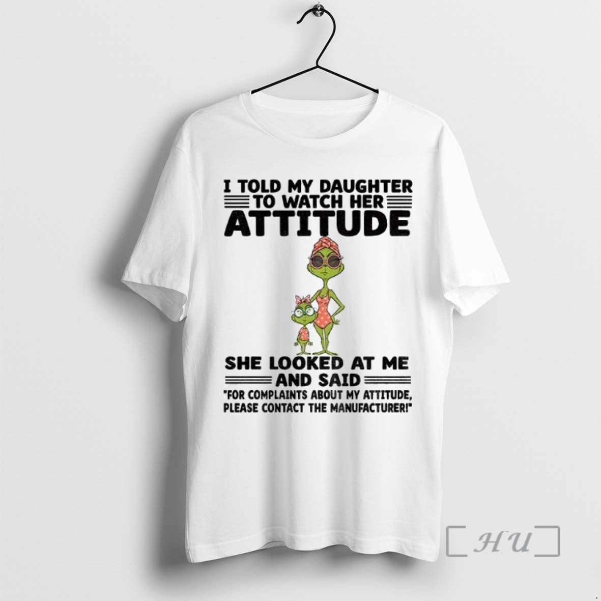 Trending Grinch I Told My Daughter To Watch Her Attitude She Looked At Me And T-Shirts, Hoodie, Sweatshirt | InkNestWear.com