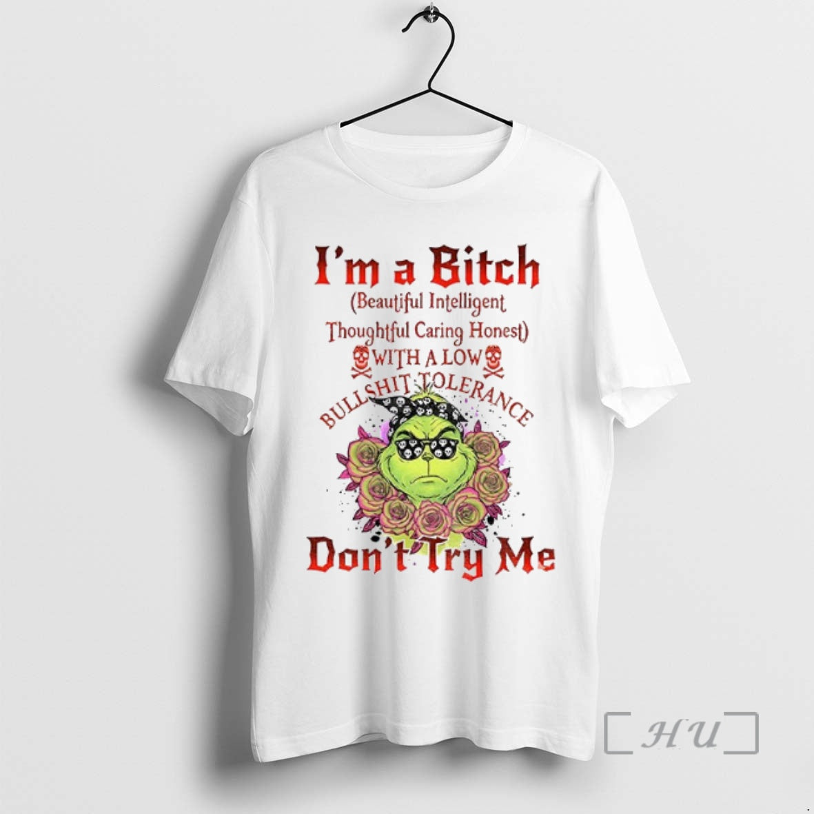 Trending Grinch Im A Bitch Beautiful Intelligent Thoughtful Caring Honest With A Low Bullehit Folerance T-Shirts, Hoodie,...