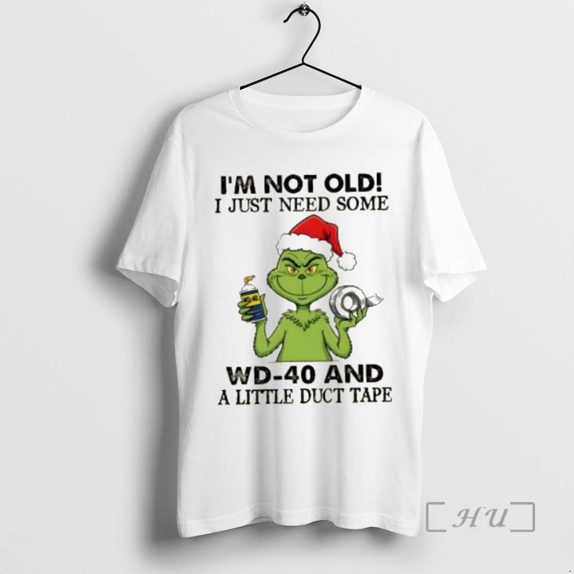 Trending Grinch Im Not Old I Just Need Some Wd 40 And A Little Duct T-Shirts, Hoodie, Sweatshirt | InkNestWear.com