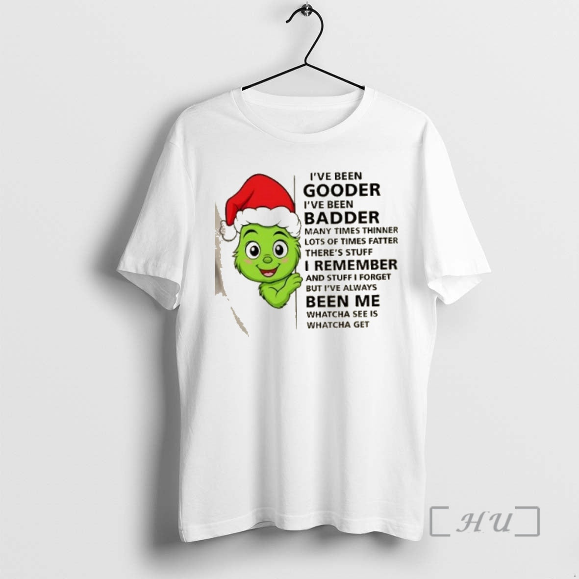 Trending Grinch Ive Been Gooder Badder Many Times Thinner Lots Of Times Fatter Theres Stuff T-Shirts, Hoodie, Sweatshirt