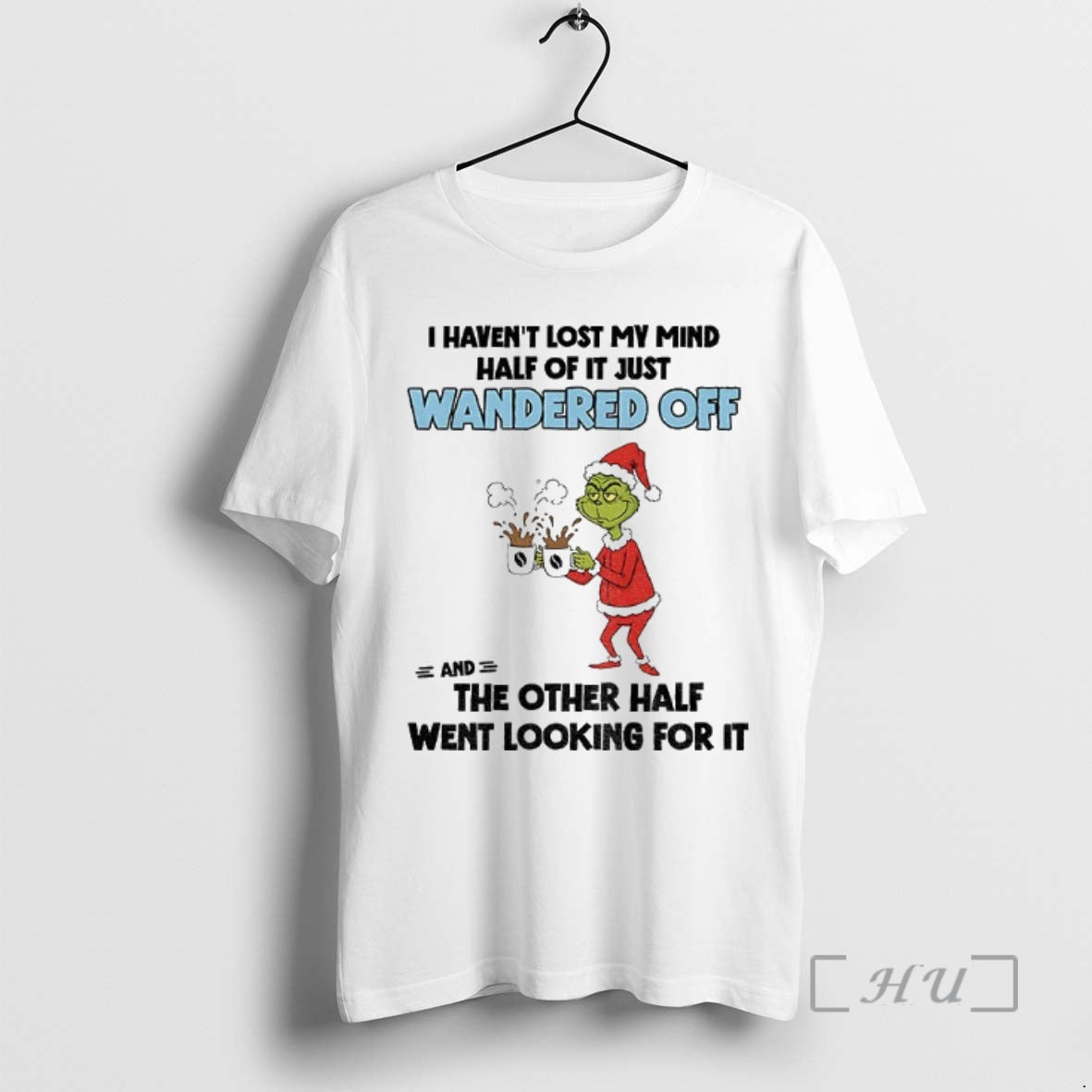 Trending Grinch Santa Claus I Havent Lost My Mind Half Of It Just Wandered Off T-Shirts, Hoodie, Sweatshirt | InkNestWear.com