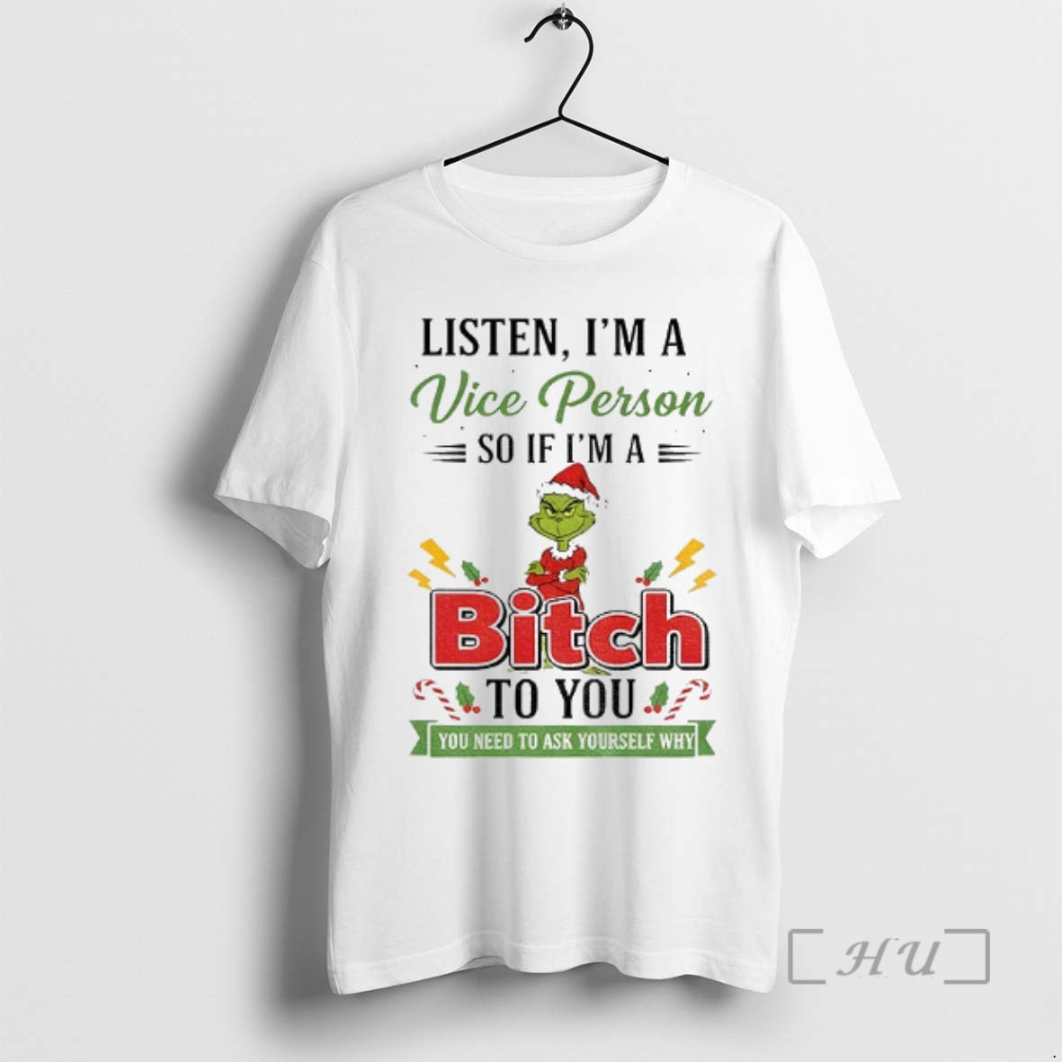 Trending Grinch Santa Claus Listen Im A Vice Person So If Im A Bitch To T-Shirts, Hoodie, Sweatshirt | InkNestWear.com