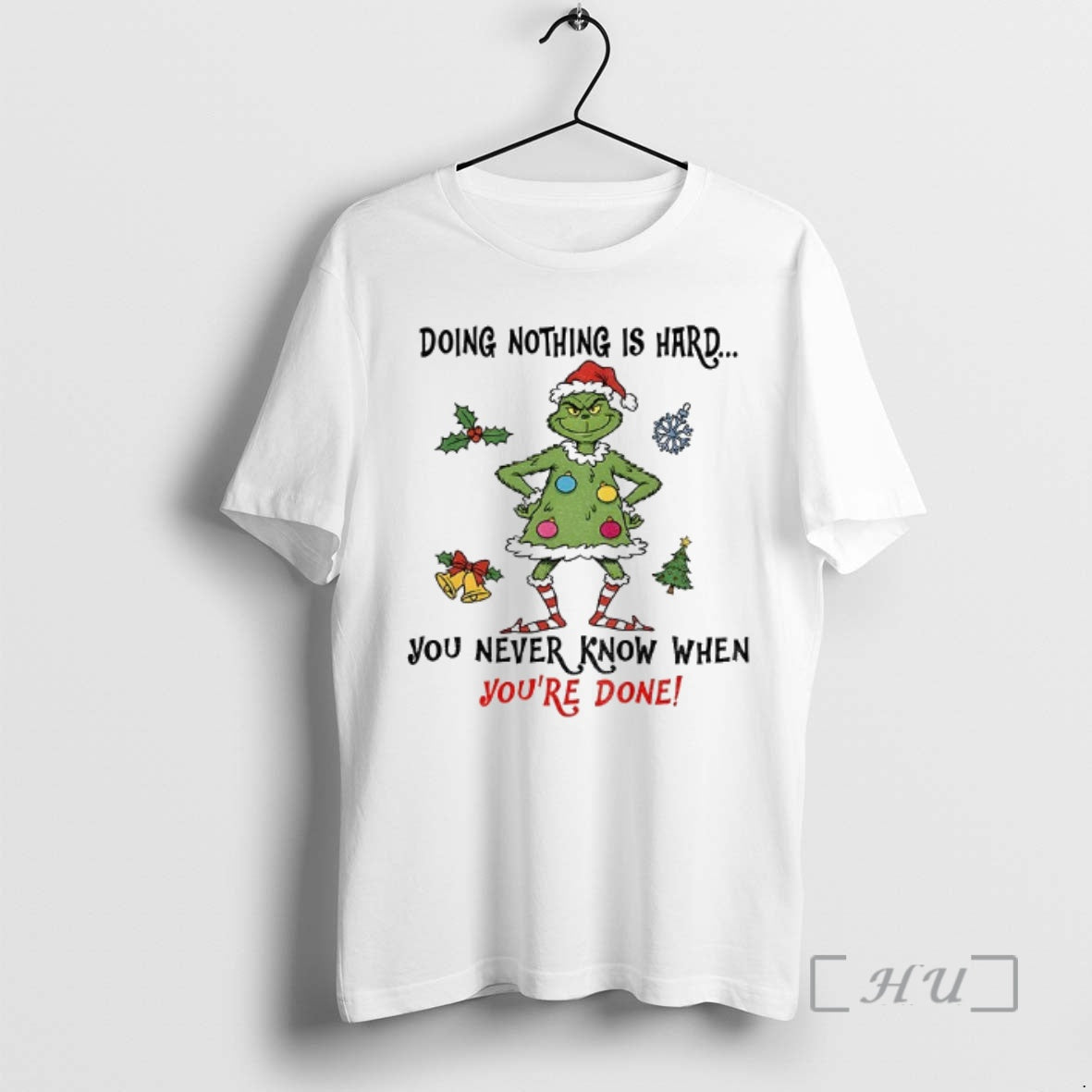 Trending Grinch Santa Doing Nothing Is Hard You Never Know When Youre Done Merry Christmas T-Shirts, Hoodie, Sweatshirt