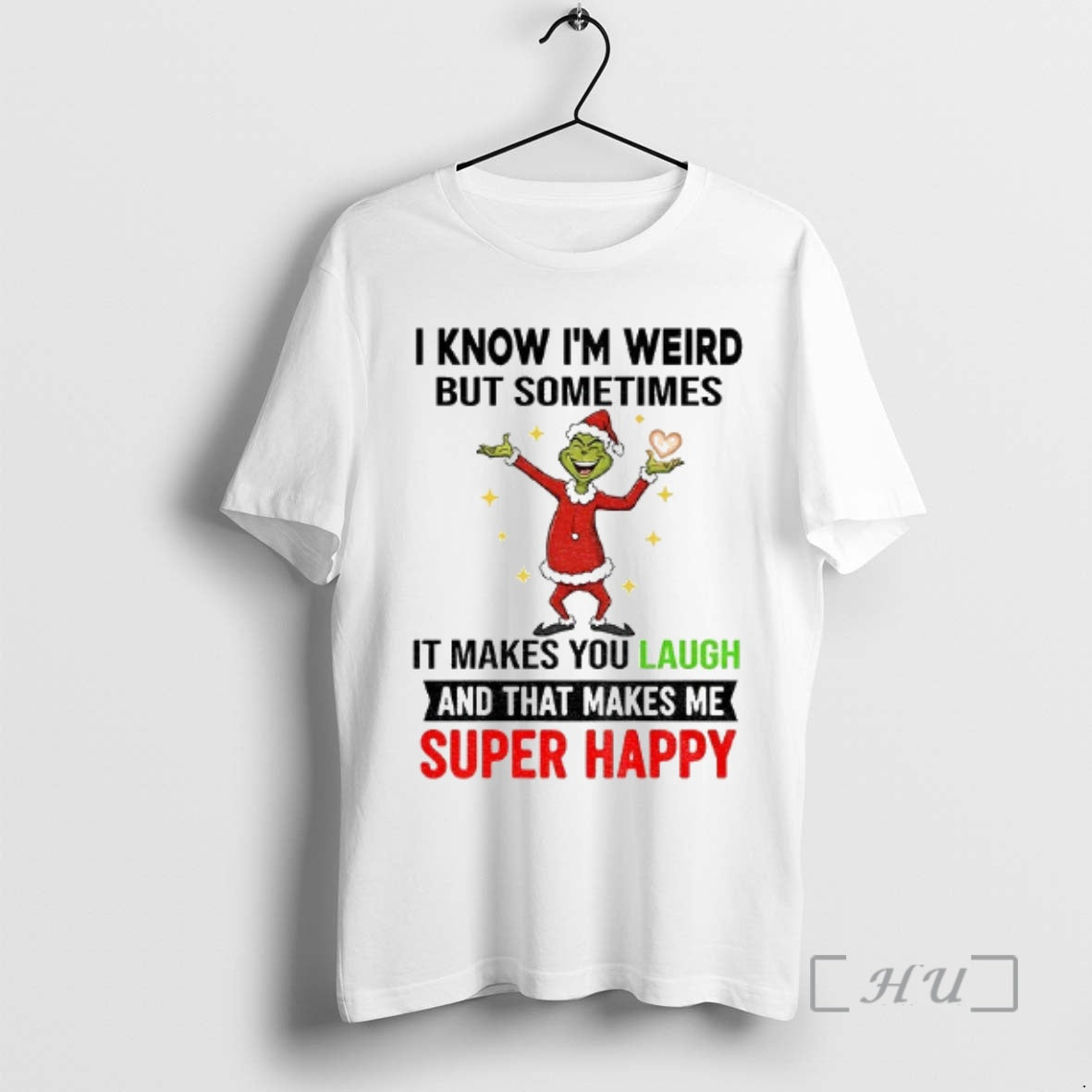 Trending Grinch Santa Heart I Know Im Weird But Sometimes It Makes You Laugh And T-Shirts, Hoodie, Sweatshirt