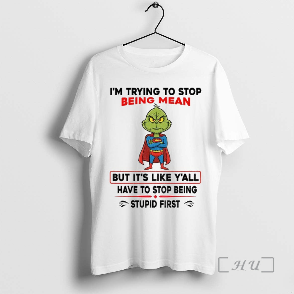 Trending Grinch Superman Im Trying To Stop Being Mean But Its Like Yall Have To T-Shirts, Hoodie, Sweatshirt