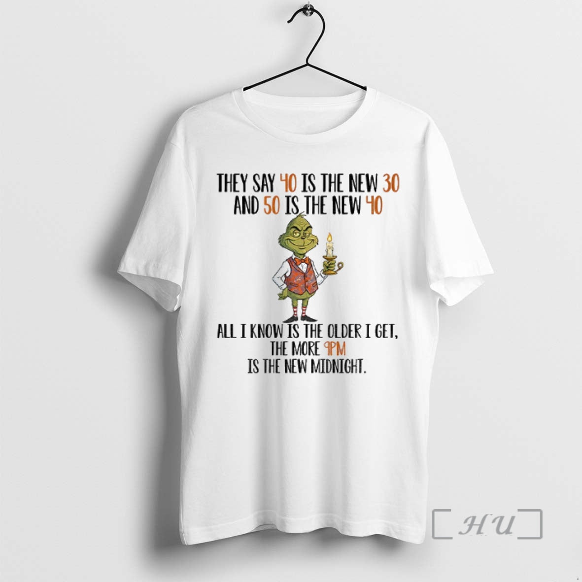 Trending Grinch They Say 40 Is The New 30 And 50 Is The New 40 T-Shirts, Hoodie, Sweatshirt | InkNestWear.com