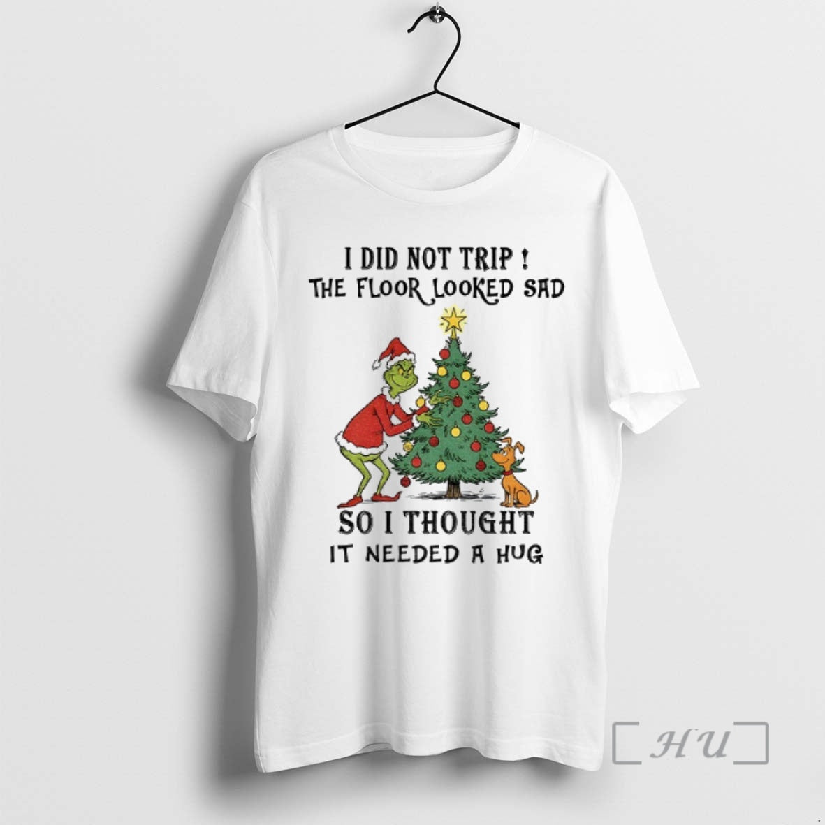 Trending Grinch And Max I Did Not Trip The Floor Looked Sad So I Thought T-Shirts, Hoodie, Sweatshirt | InkNestWear.com