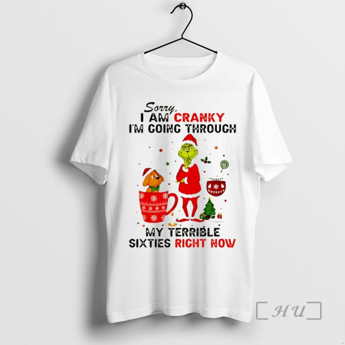 Trending Grinch And Max Dog Sorry I Am Cranky Im Going Through My Terrible Sixties T-Shirts, Hoodie, Sweatshirt