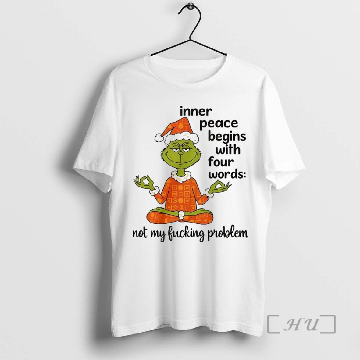 Trending Grinch Inner Peace Begins With Four Words Not My Fucking Problem Christmas Premium T-Shirts, Hoodie, Sweatshirt