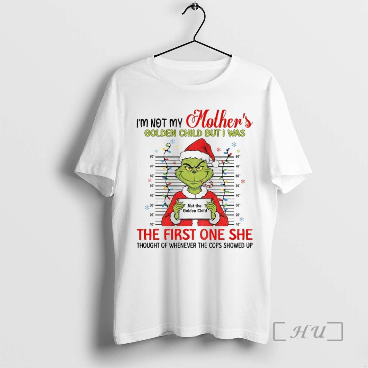 Trending Grinch Mugshot Im Not My Mothers Golden Child But I Was The First On T-Shirts, Hoodie, Sweatshirt | InkNestWear.com