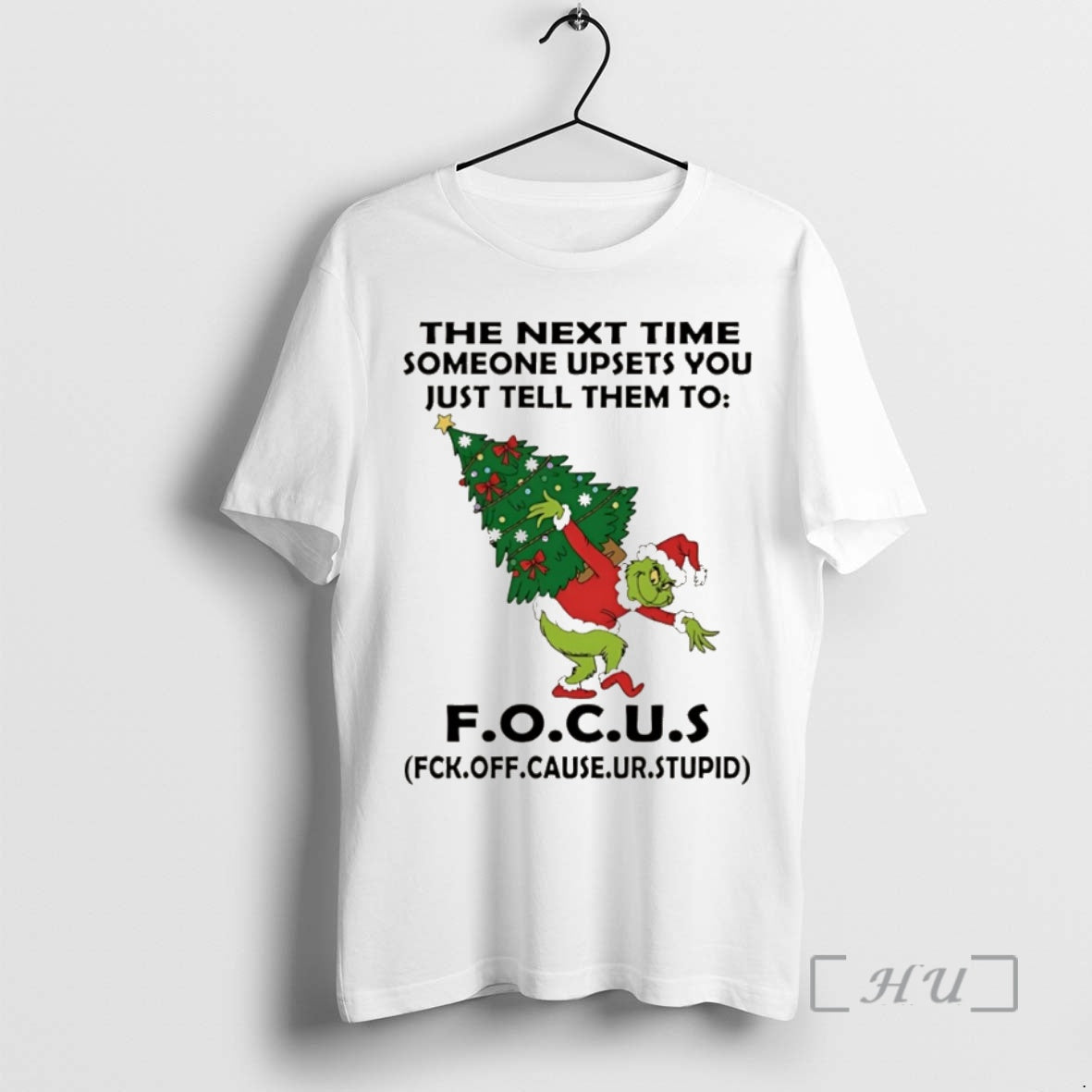 Trending Grinch The Next Time Someone Upsets You Just Tell Them To Focus Christmas Christmas T-Shirts, Hoodie, Sweatshirt