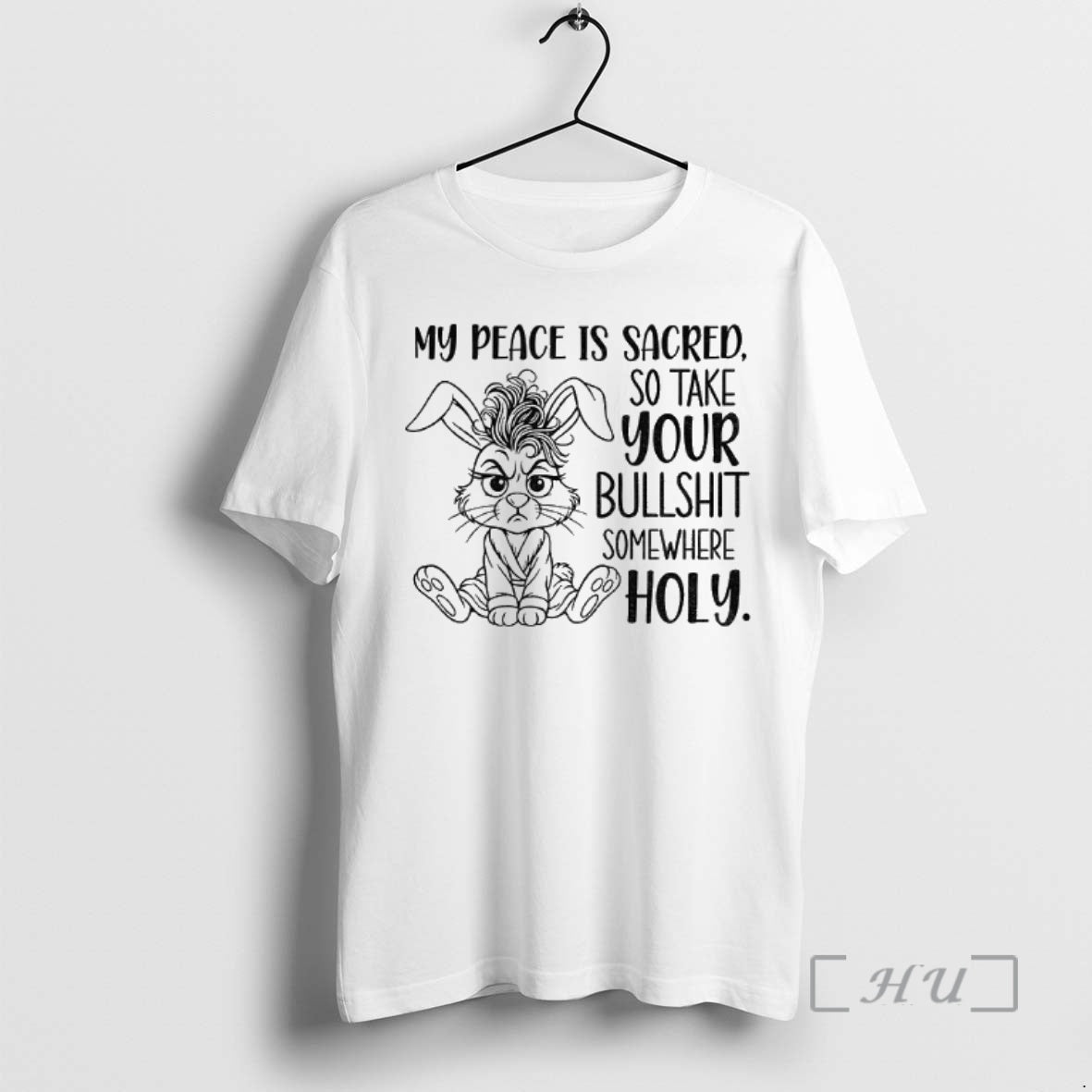Trending Grumpy Rabbit My Peace Is Sacred So Take Your Bullshit Somewhere Holy Premium T-Shirts, Hoodie, Sweatshirt