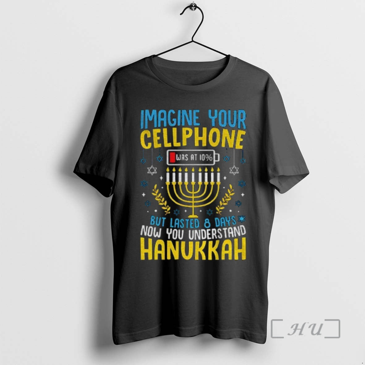 Trending Hanukkah Imagine Your Cellphone But Lasted 8 Days Now You Understand Hanukkah Premium T-Shirts, Hoodie, Sweatshirt