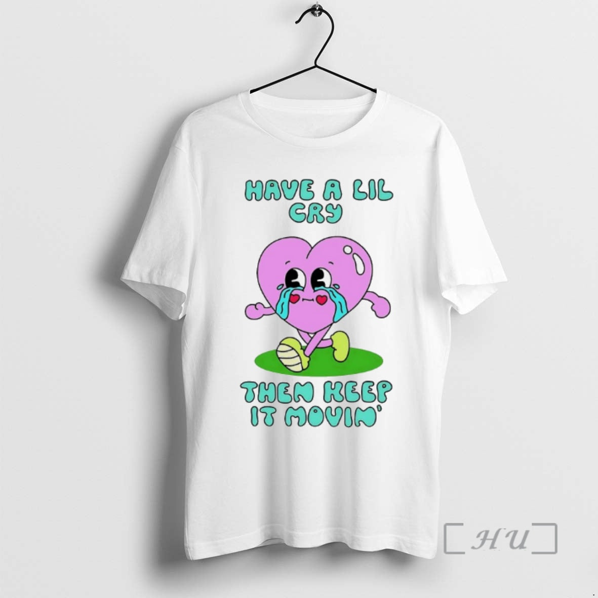 Trending Heart Have A Lil Cry Then Keep It Movin T-Shirts, Hoodie, Sweatshirt | InkNestWear.com