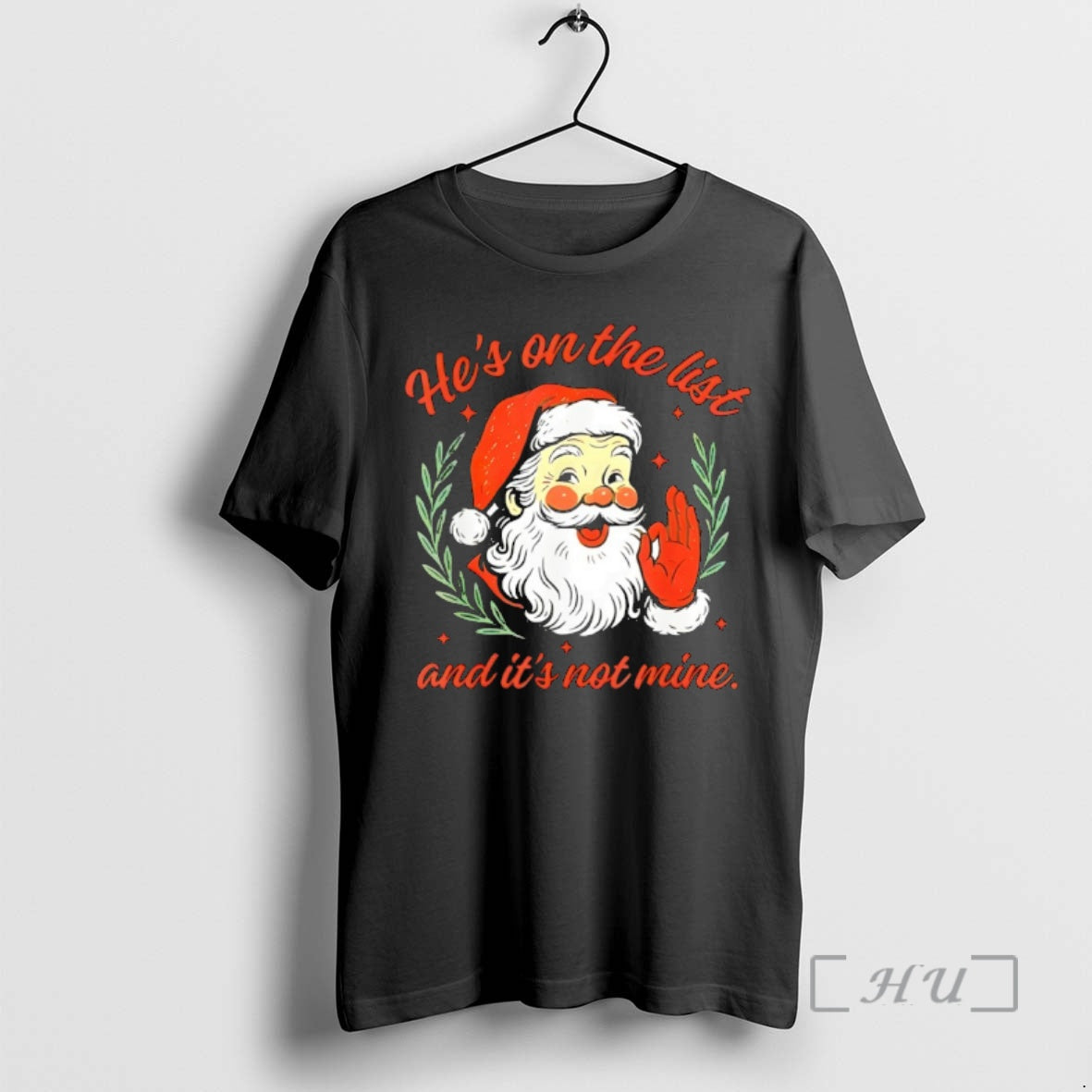 Trending Hes On The List Not Mine Santa Funny Christmas T-Shirts, Hoodie, Sweatshirt | InkNestWear.com