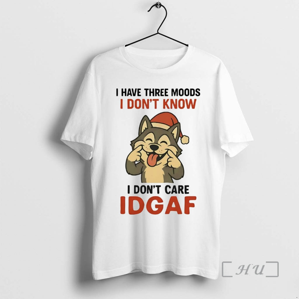 Trending Husky I Have Three Moods I Dont Know I Dont Care Idgaf Premium T-Shirts, Hoodie, Sweatshirt | InkNestWear.com