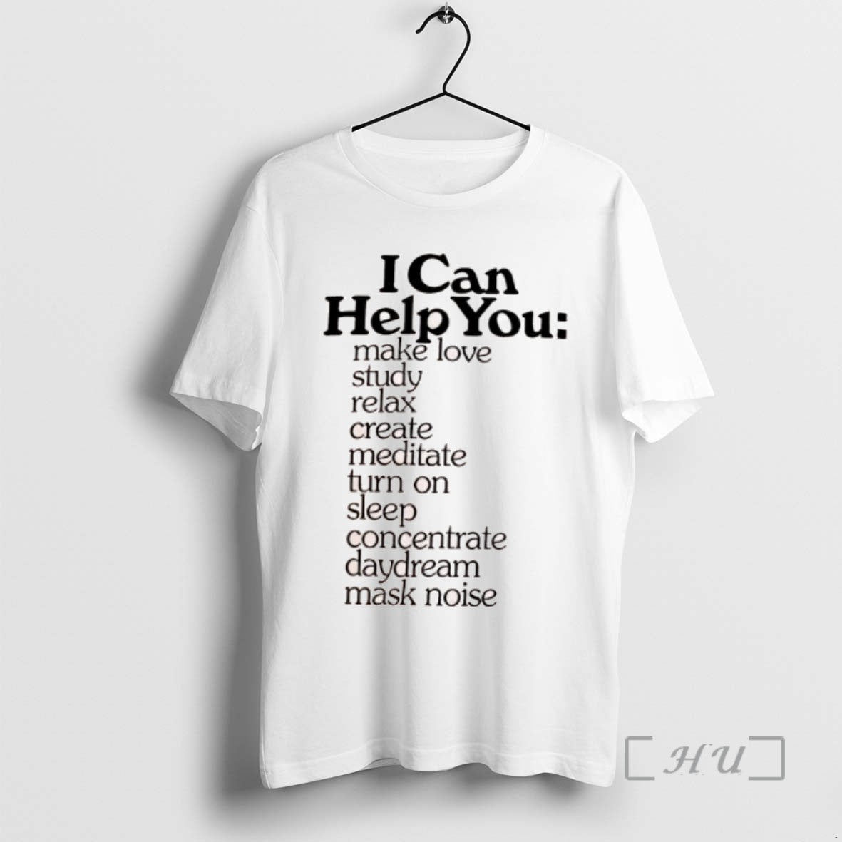 Trending I Can Help You Make Love Study Relax Create Meditate Turn On Sleep Concentrate T-Shirts, Hoodie, Sweatshirt