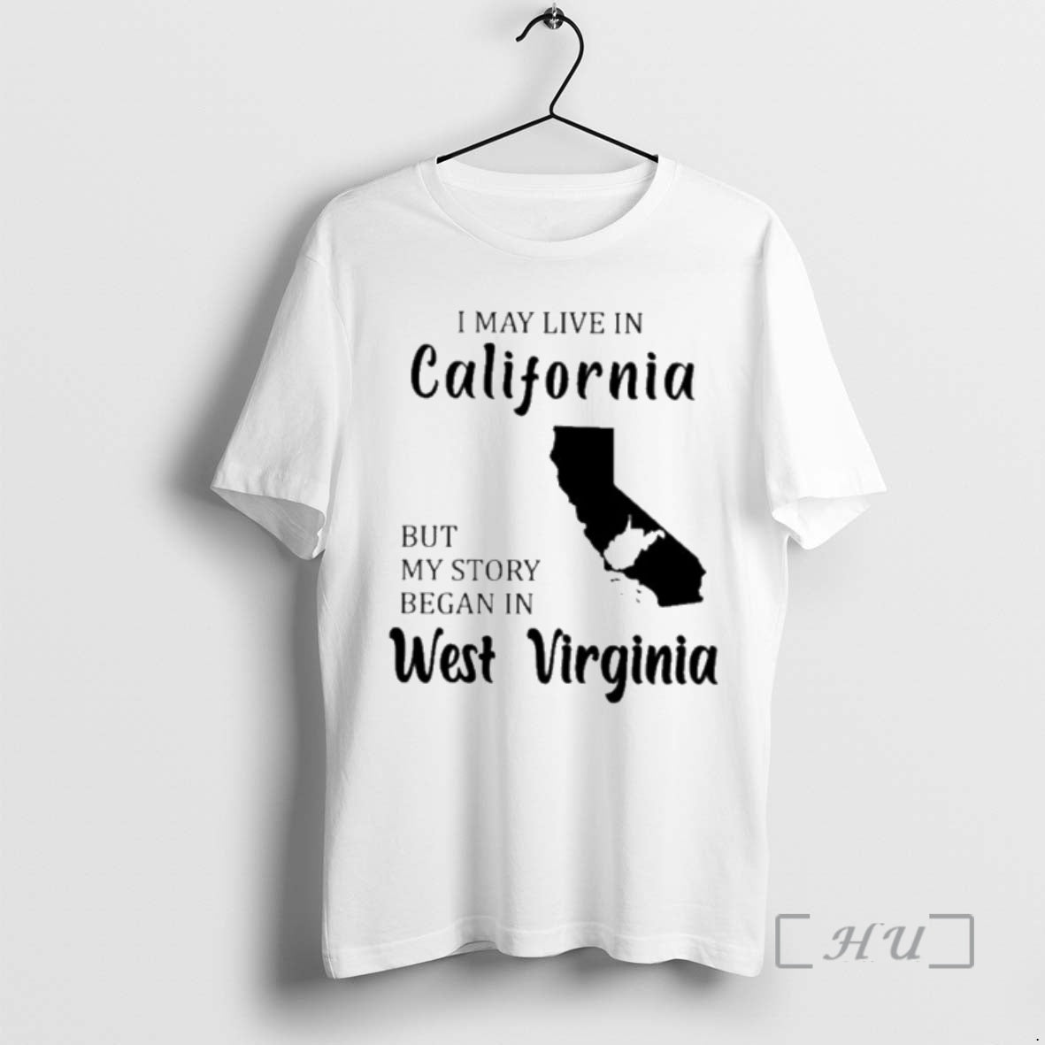 Trending I May Live In California But My Story Began In West Virginia Premium T-Shirts, Hoodie, Sweatshirt | InkNestWear.com