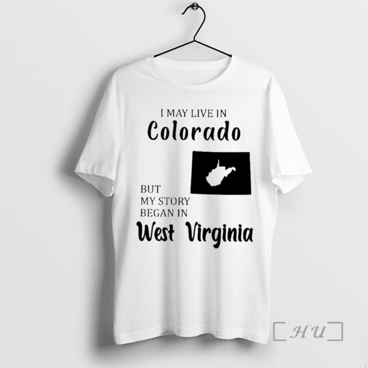 Trending I May Live In Colorado But My Story Began In West Virginia Premium T-Shirts, Hoodie, Sweatshirt | InkNestWear.com