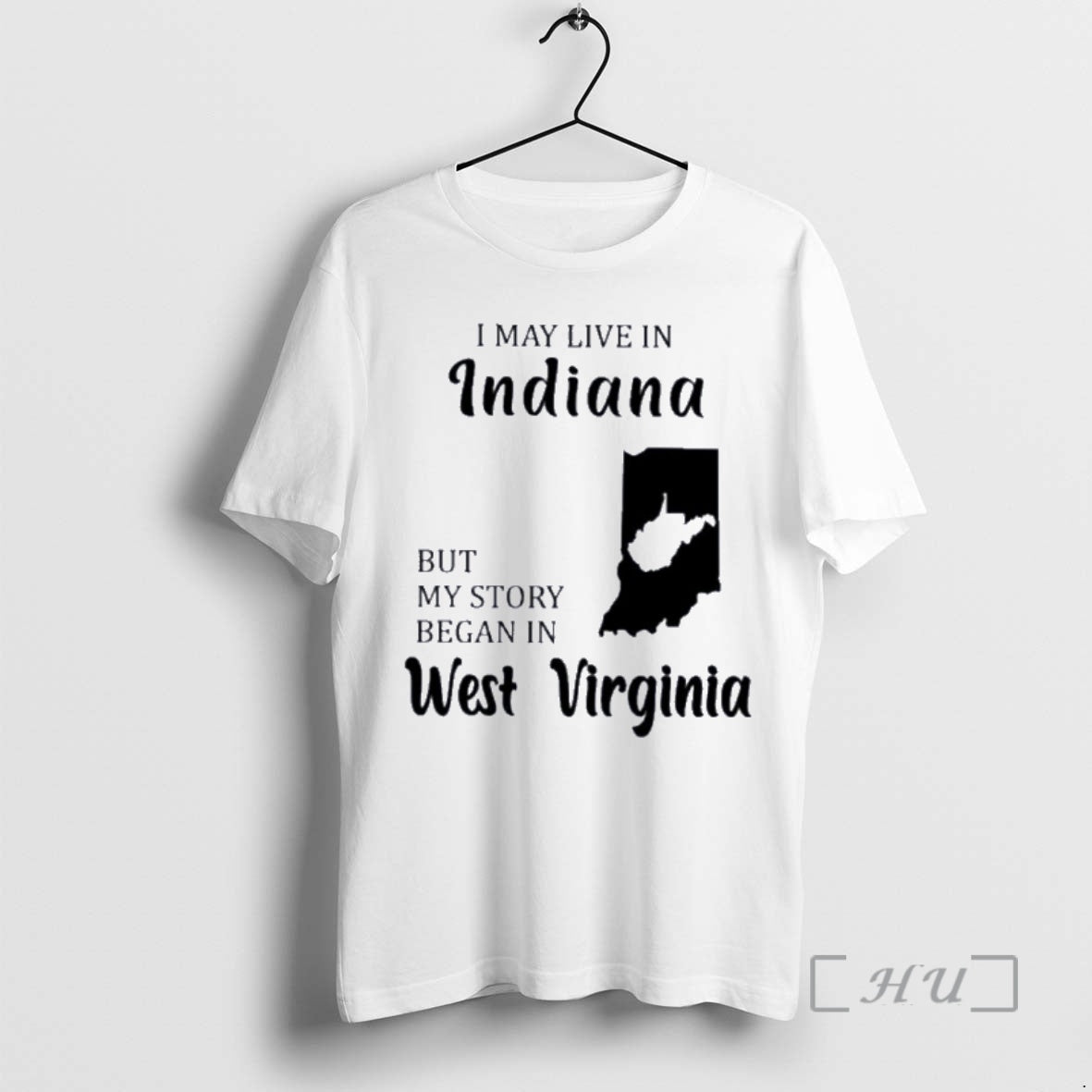 Trending I May Live In Indiana But My Story Began In West Virginia Premium T-Shirts, Hoodie, Sweatshirt | InkNestWear.com