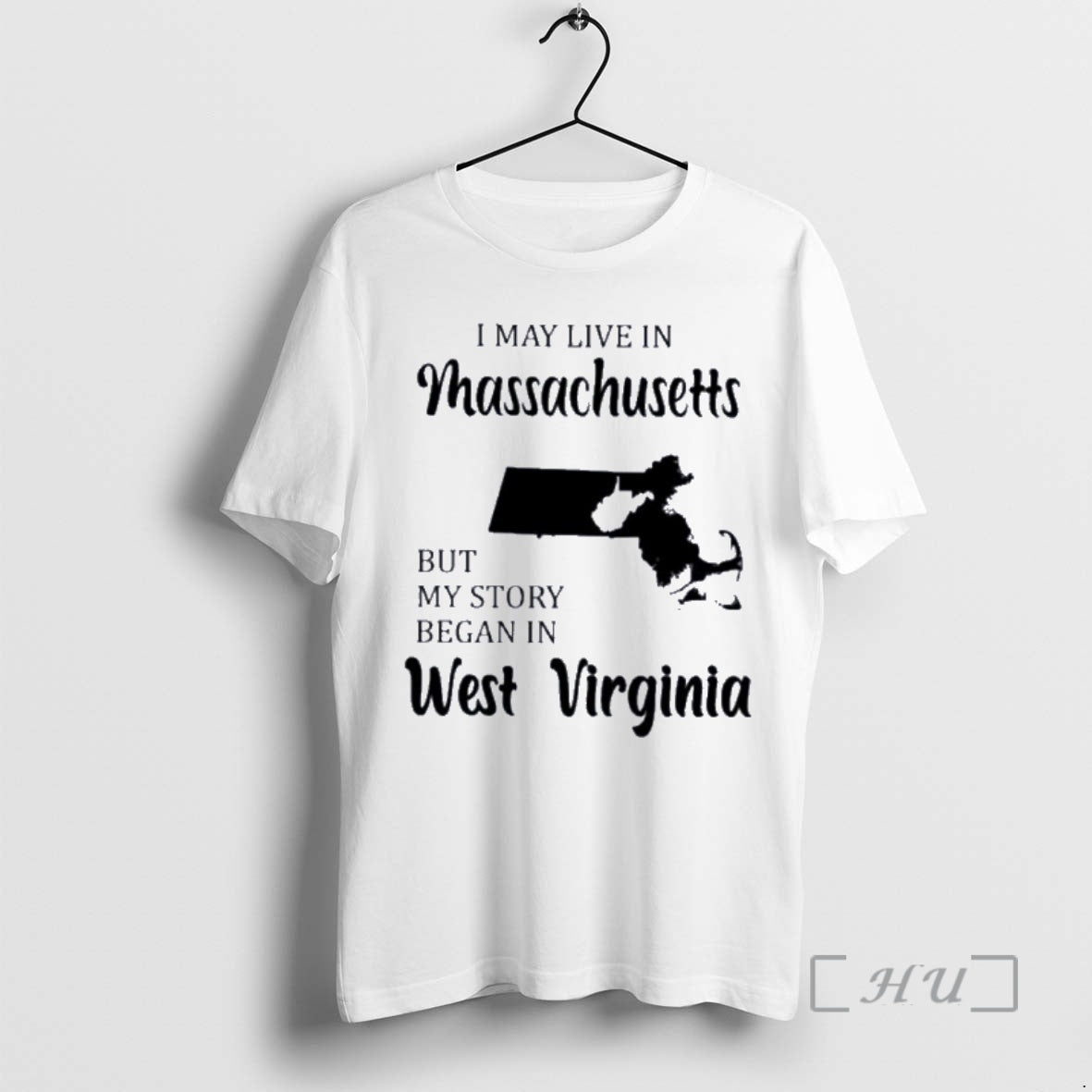 Trending I May Live In Massachusetts But My Story Began In West Virginia Premium T-Shirts, Hoodie, Sweatshirt