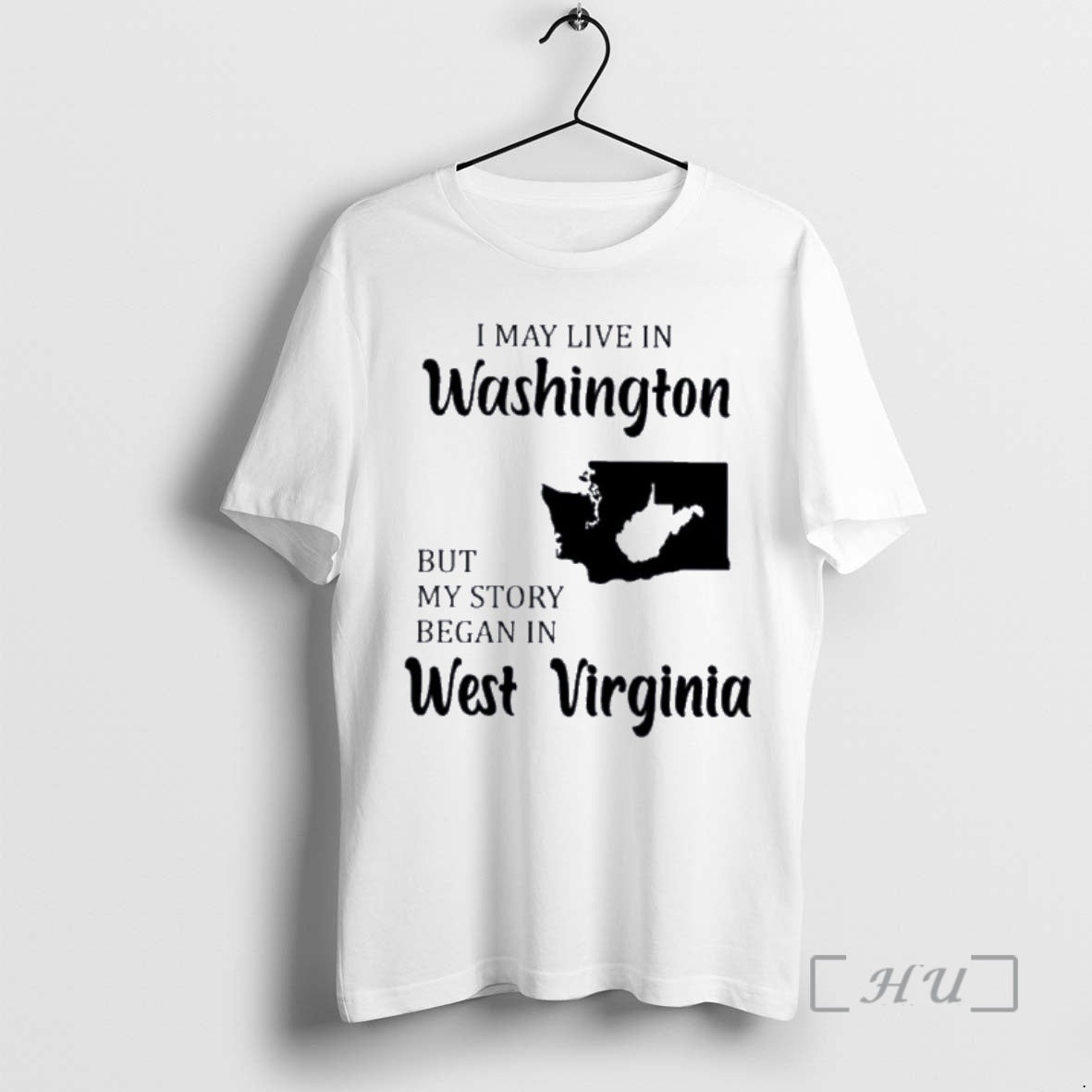 Trending I May Live In Washington But My Story Began In West Virginia Premium T-Shirts, Hoodie, Sweatshirt | InkNestWear.com