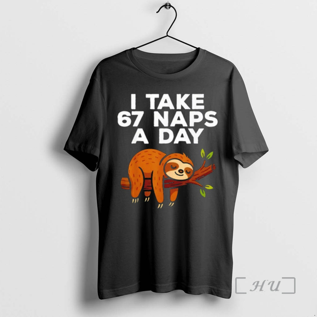 Trending I Take 67 Naps A Day Sloth T-Shirts, Hoodie, Sweatshirt | InkNestWear.com