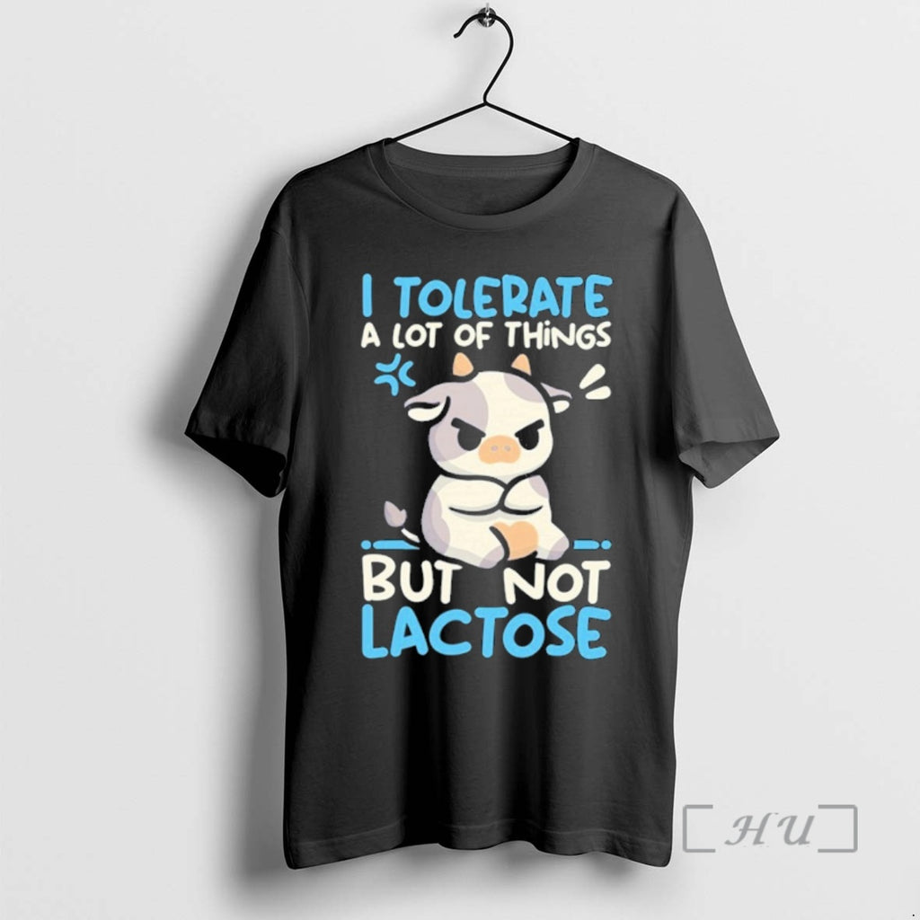 Trending I Tolerate A Lot Of Things But Not Lactose T-Shirts, Hoodie, Sweatshirt | InkNestWear.com