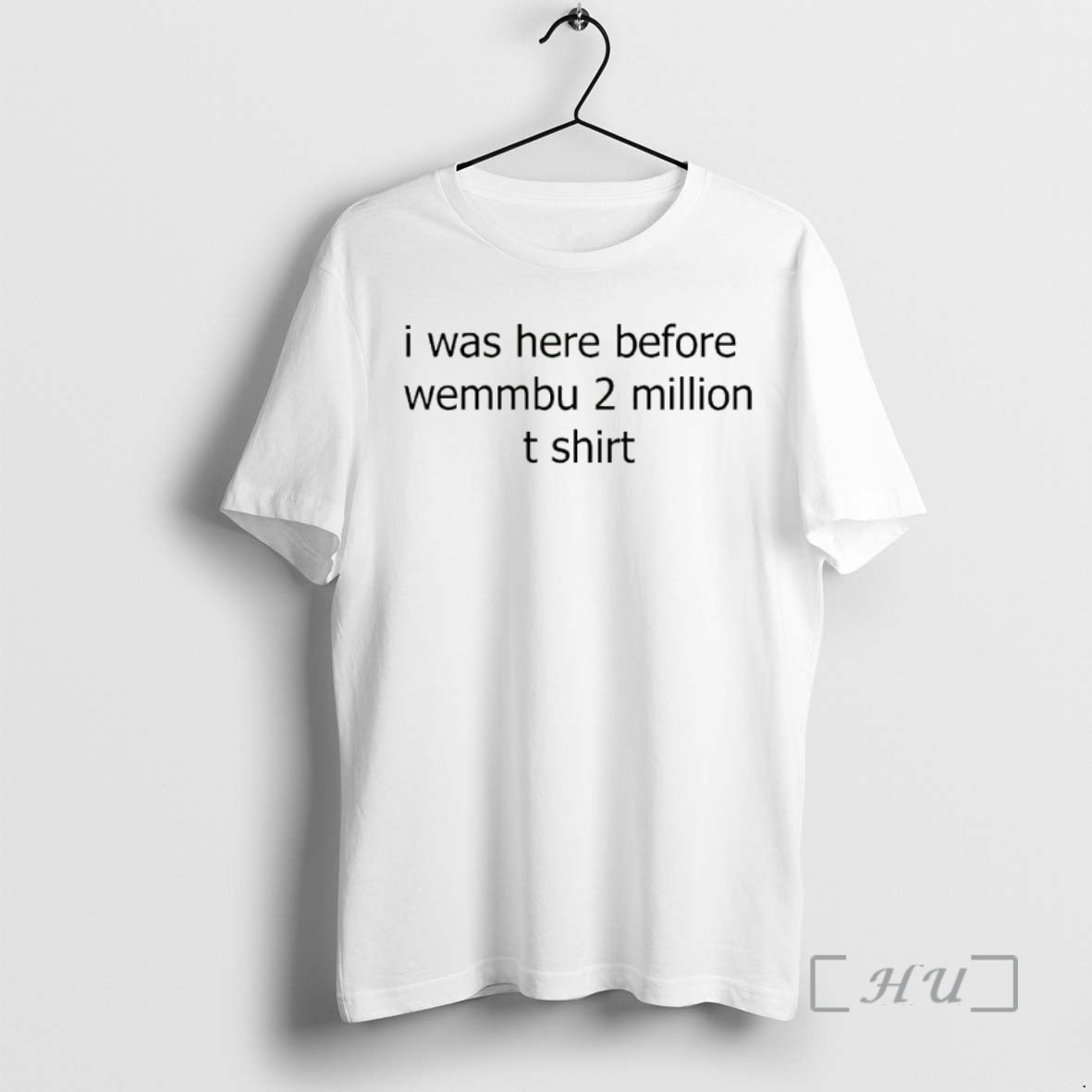 Trending I Was Here Before Wemmbu 2 Million T-Shirts, Hoodie, Sweatshirt | InkNestWear.com