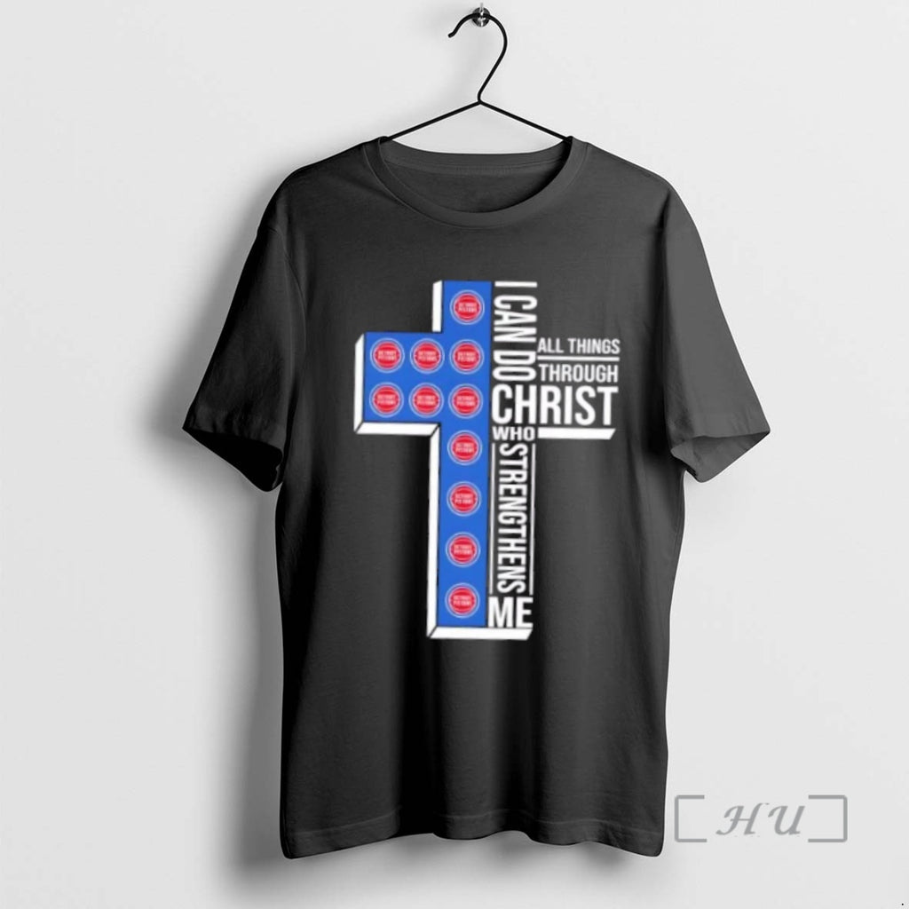Trending I Can Do All Things Through Christ Who Strengthens Me Detroit Pistons Basketball Cross T-Shirts, Hoodie, Sweatshirt