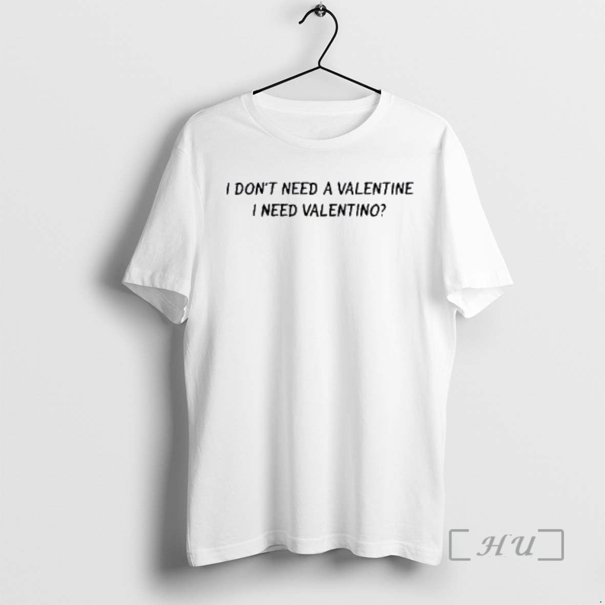 Trending I Dont Need A Valentine I Need Valentino T-Shirts, Hoodie, Sweatshirt | InkNestWear.com
