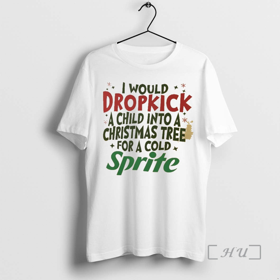 Trending I Would Dropkick A Child Into A Christmas Tree For A Cold Sprite Premium T-Shirts, Hoodie, Sweatshirt