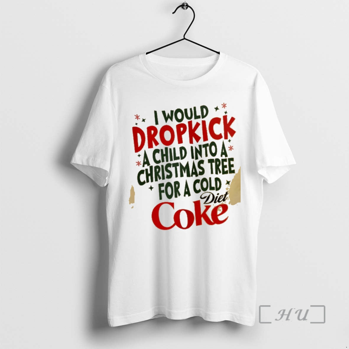 Trending I Would Dropkick A Child Into A Christmas Tree For A Diet Coke Premium T-Shirts, Hoodie, Sweatshirt