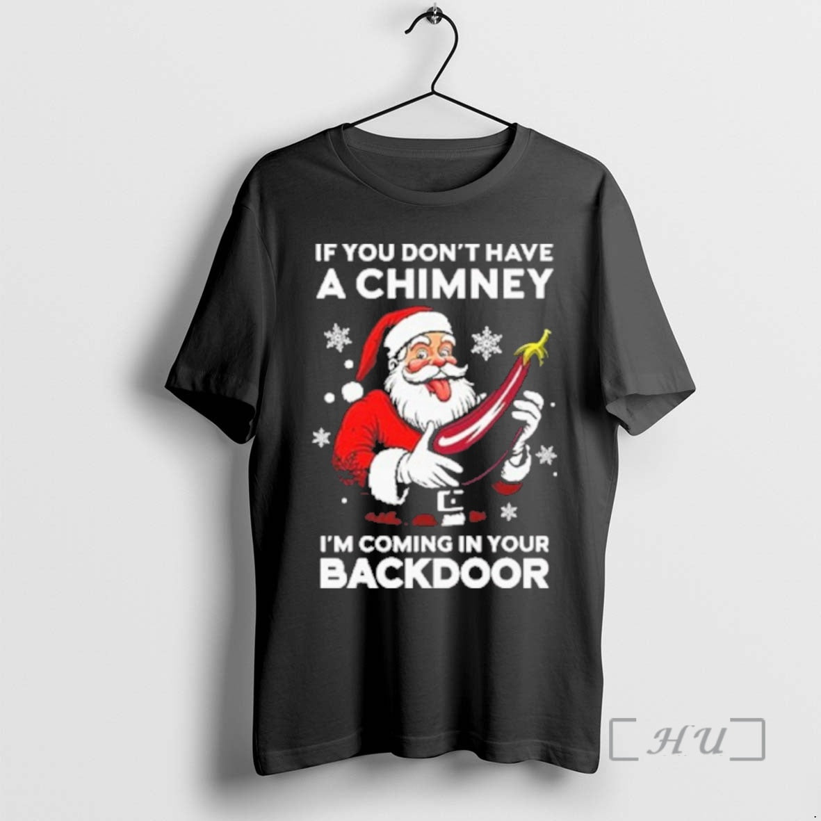 Trending If You Dont Have A Chimney Im Coming In Your Backdoor Premium T Shirts Hoodie, Sweatshirt | InkNestWear.com