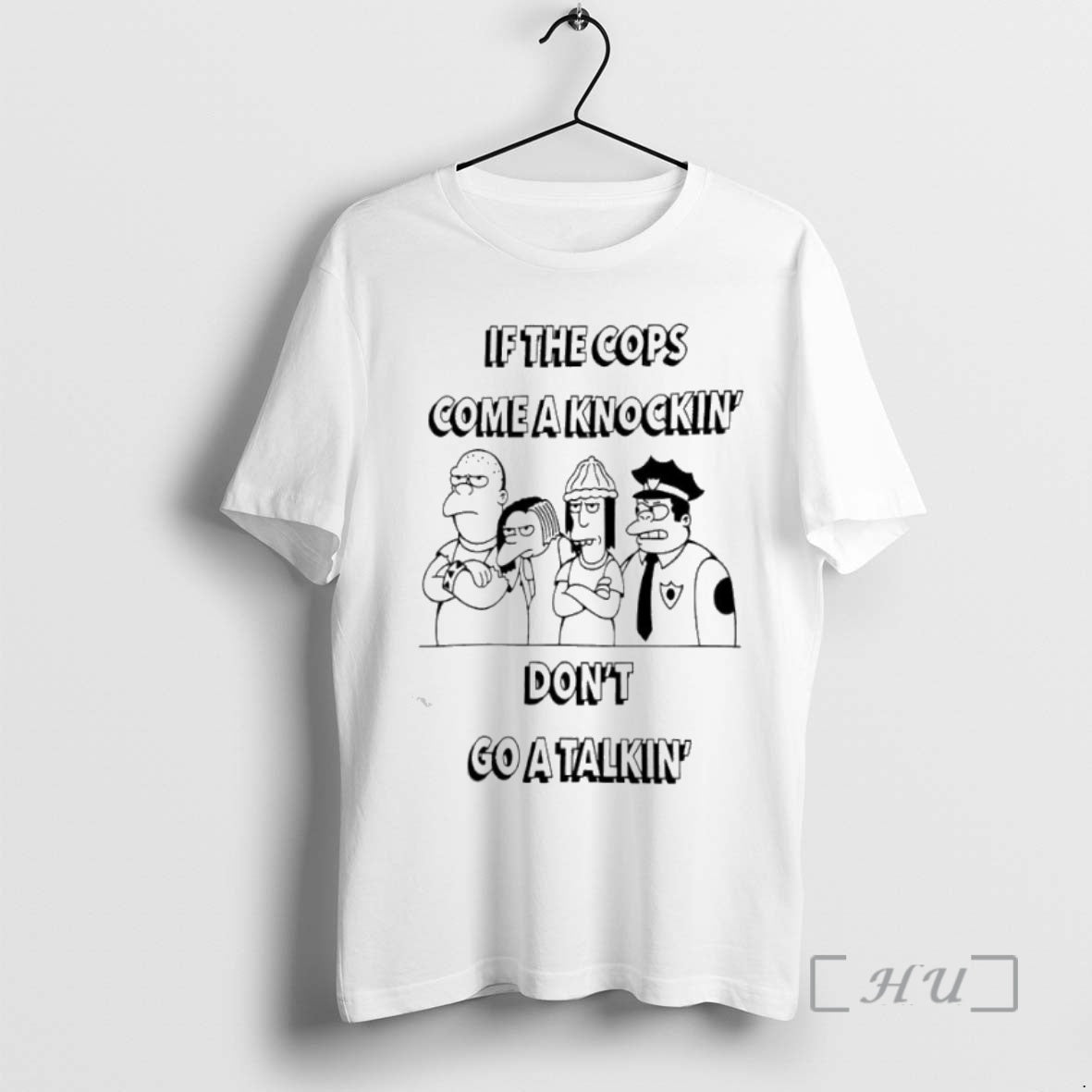 Trending If The Cops Come A Knockin Dont Go A Talkin Series The Simpsons Premium T-Shirts, Hoodie, Sweatshirt