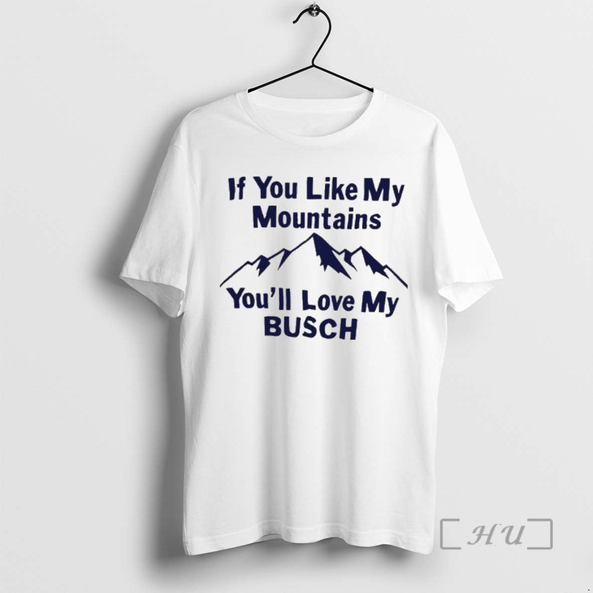 Trending If You Like My Mountains Youll Love My Busch T-Shirts, Hoodie, Sweatshirt | InkNestWear.com