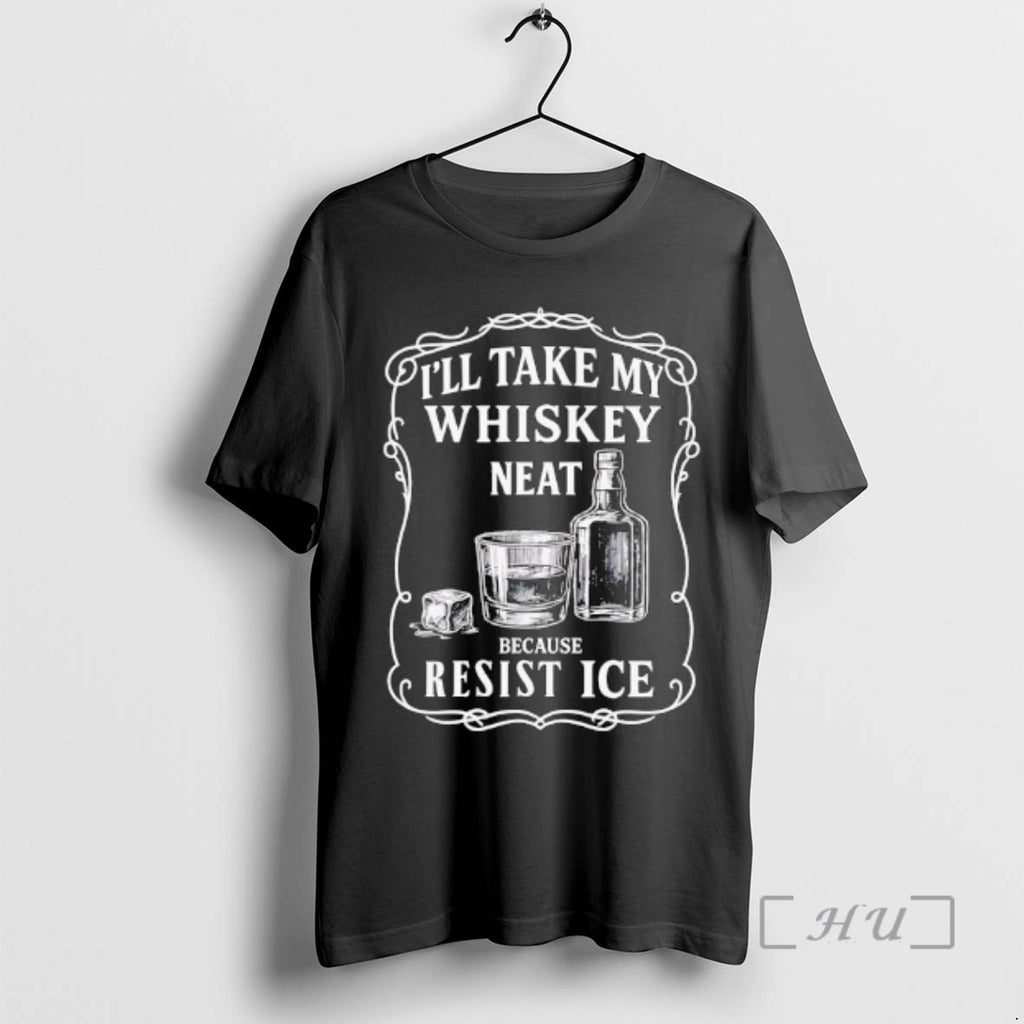 Trending Ill Take My Whisky Neat Fuck Ice T-Shirts, Hoodie, Sweatshirt | InkNestWear.com