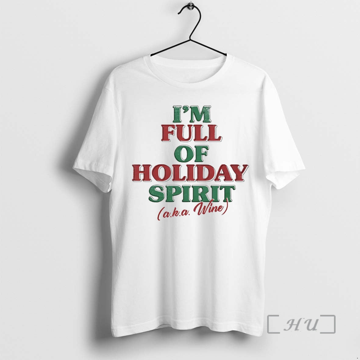Trending Im Full Of Holiday Spirit Aka Wine Christmas T-Shirts, Hoodie, Sweatshirt | InkNestWear.com