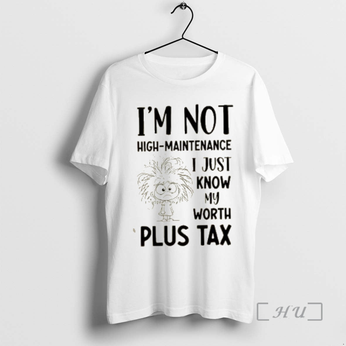 Trending Im Not High Maintenance I Just Know My Worth Plus Tax T-Shirts, Hoodie, Sweatshirt | InkNestWear.com