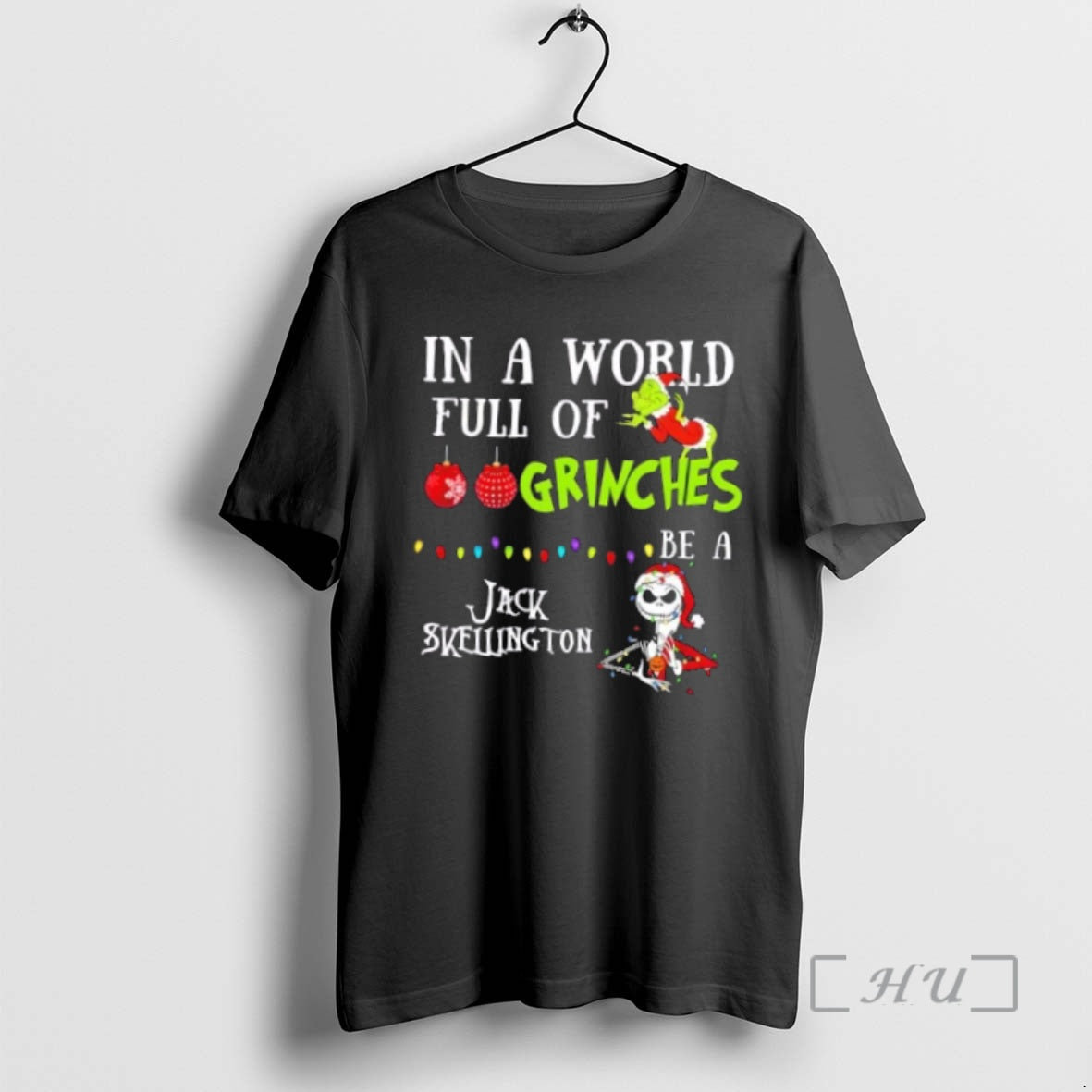 Trending In A World Full Of Grinches Be A Jack Skellington Christmas Premium T Shirts Hoodie, Sweatshirt | InkNestWear.com