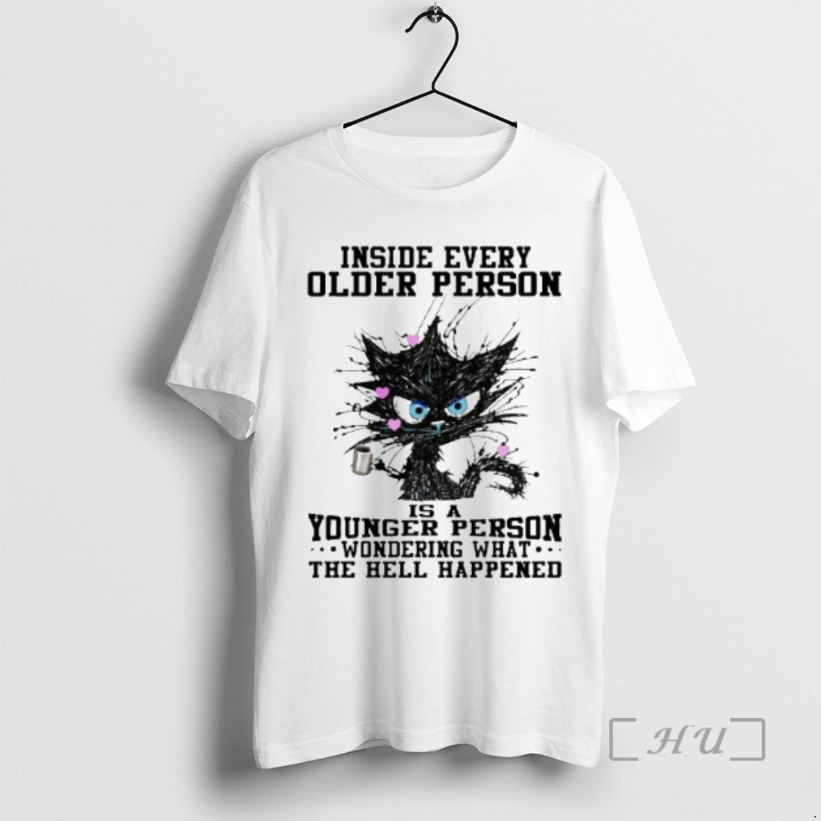 Trending Inside Every Older Person Is A Younger Person Wondering What The Hell Happened Premium T-Shirts, Hoodie, Sweatshirt