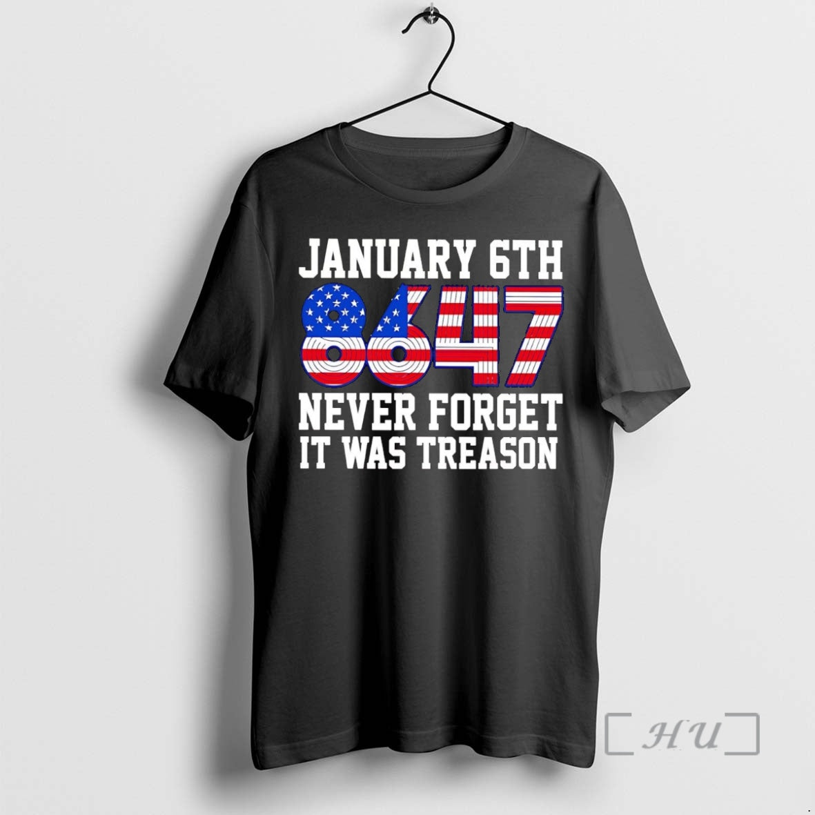 Trending Jan 6th 8647 Never Forget It Was Treason T-Shirts, Hoodie, Sweatshirt | InkNestWear.com
