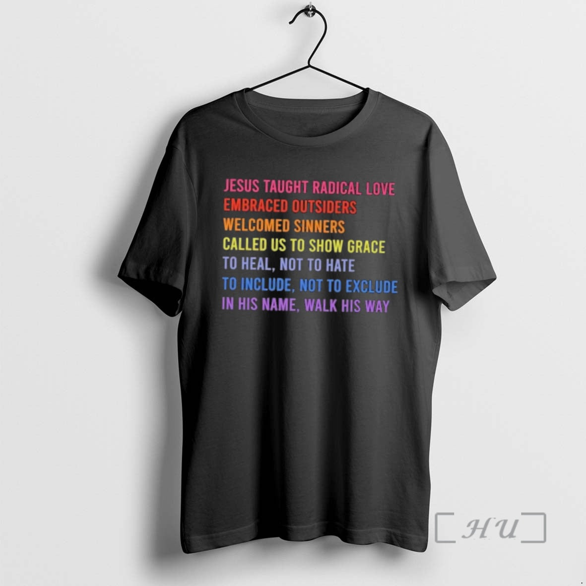 Trending Jesus Taught Radical Love Embraced Outsiders Welcomed Sinners Called Us To Show Grace Premium T-Shirts, Hoodie,...