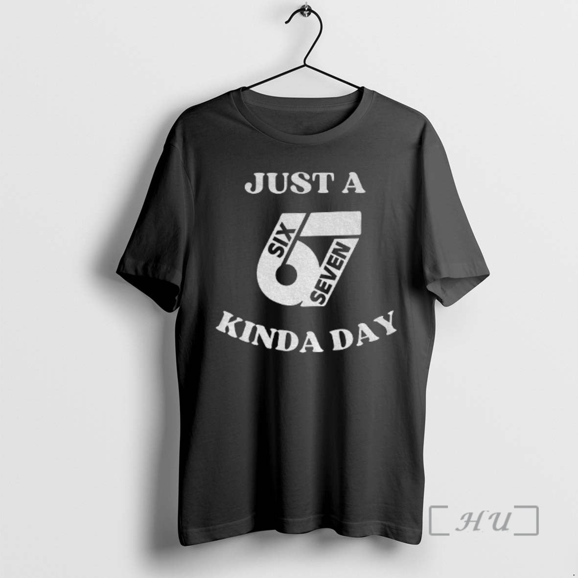 Trending Just 67 Kinda Day Six Seven Meme T-Shirts, Hoodie, Sweatshirt | InkNestWear.com