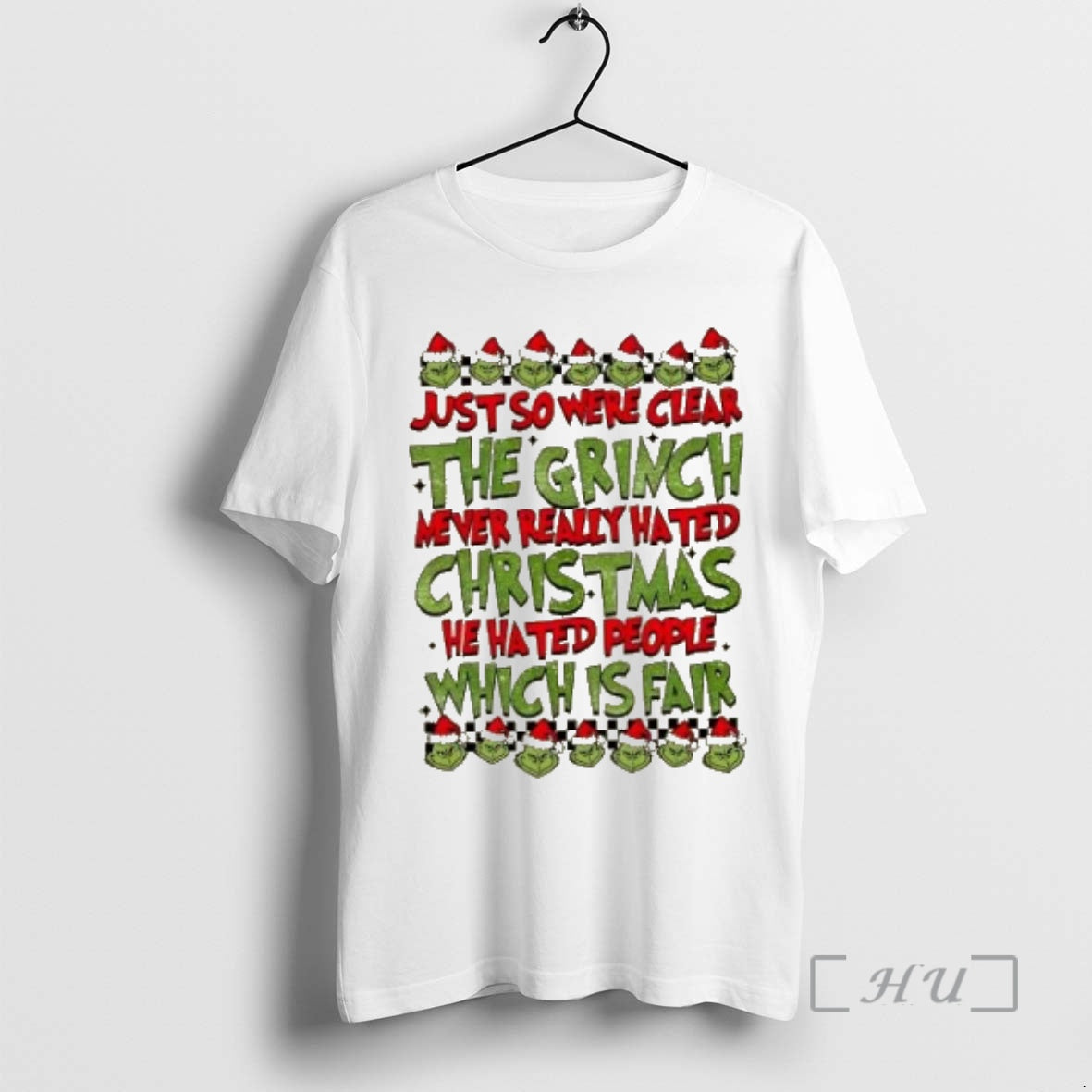 Trending Just So Were Clear The Grinch Never Really Hated Christmas He Hated People Which T-Shirts, Hoodie, Sweatshirt