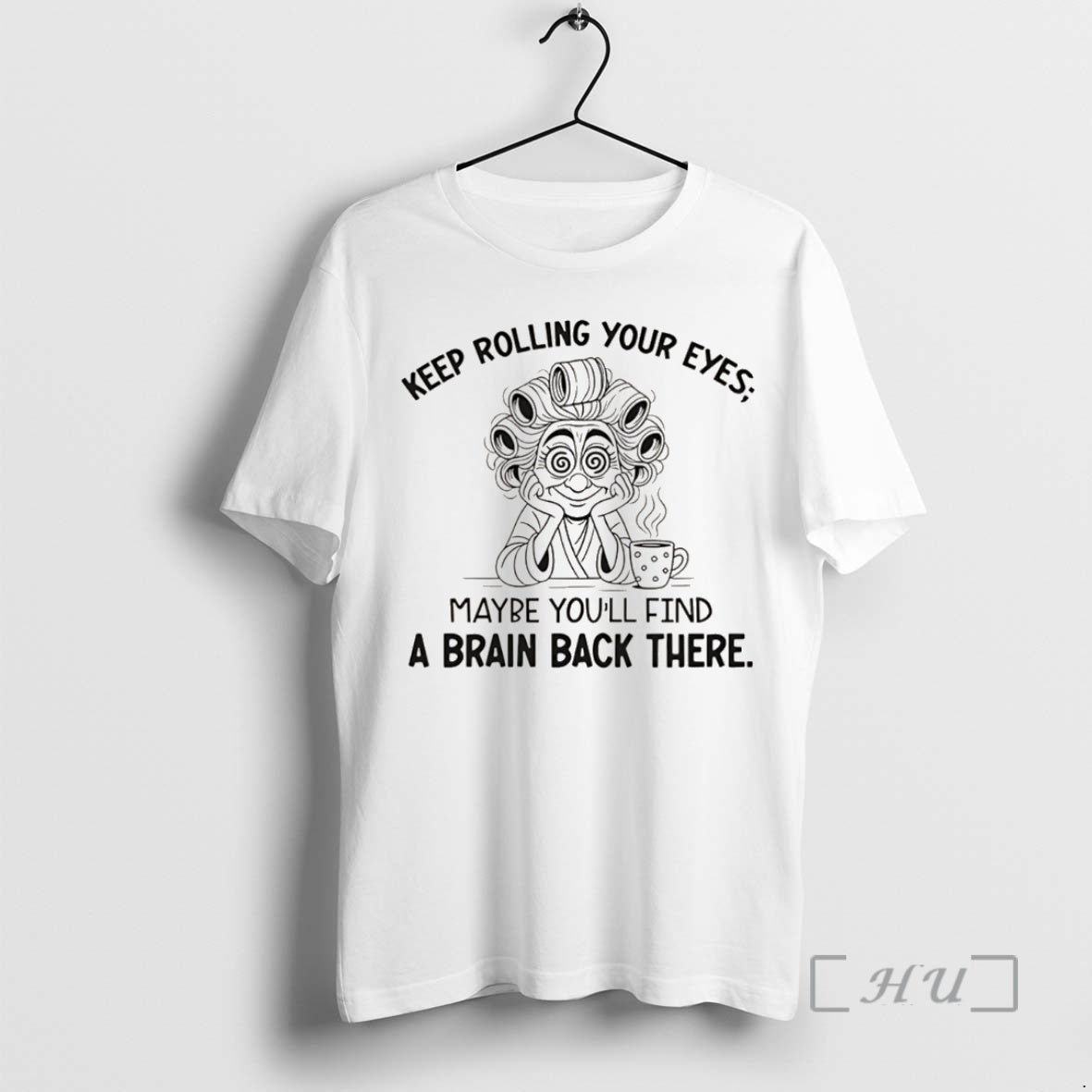 Trending Keep Rolling Your Eyes Maybe Youll Find A Brain Back There Christmas Premium T-Shirts, Hoodie, Sweatshirt