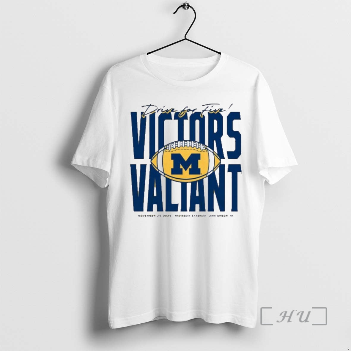 Trending Michigan Wolverines Football Drive For Five Victors Valiant T-Shirts, Hoodie, Sweatshirt | InkNestWear.com