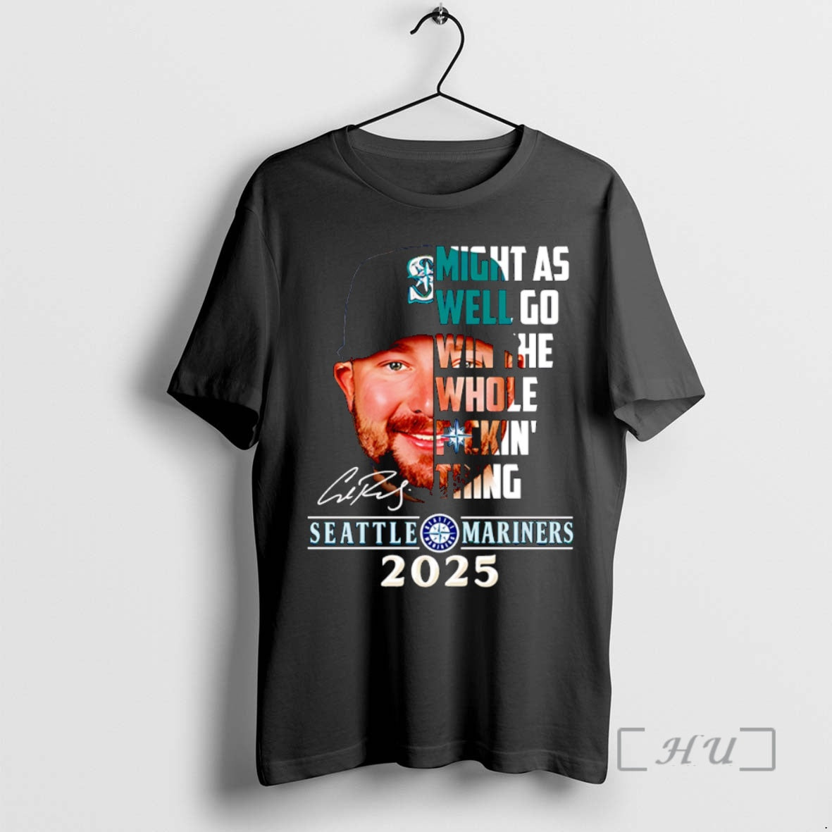 Trending Might As Well Go Win The Whole Fuckin Thing Seattle Mariners 2025 Premium T-Shirts, Hoodie, Sweatshirt
