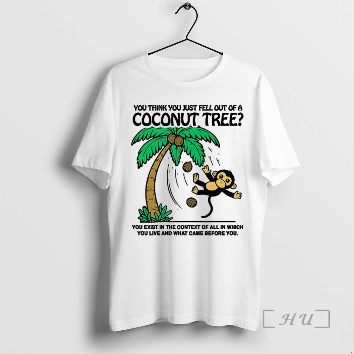 Trending Monkey You Think You Just Fell Out Of A Coconut Tree T-Shirts, Hoodie, Sweatshirt | InkNestWear.com